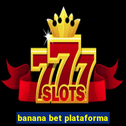 banana bet plataforma